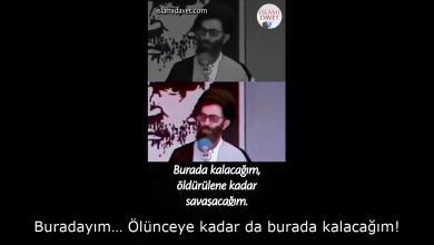 Buradayım… Ölünceye kadar da burada kalacağım! 8