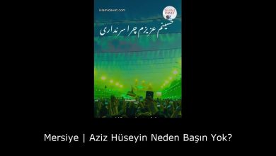 Mersiye | Aziz Hüseyin Neden Başın Yok? 6