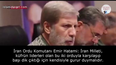 İran Ordu Komutanı Emir Hatemi: İran Milleti, küfrün liderleri olan bu iki orduyla karşılaşıp başı dik çıktığı için kendisiyle gurur duymalıdır. 2