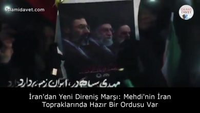 İran'dan Yeni Direniş Marşı: Mehdi'nin İran Topraklarında Hazır Bir Ordusu Var 3