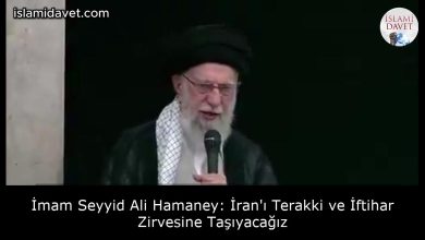 İmam Seyyid Ali Hamaney: İran'ı Terakki ve İftihar Zirvesine Taşıyacağız 7