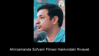 Ahirzamanda Süfyani Fitnesi Hakkındaki Rivayet 11