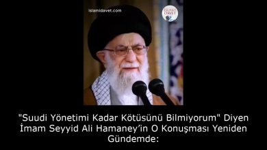 "Suudi Yönetimi Kadar Kötüsünü Bilmiyorum" Diyen İmam Seyyid Ali Hamaney’in O Konuşması Yeniden Gündemde: 9