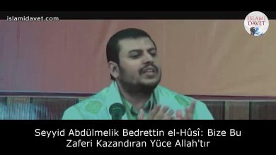 Seyyid Abdülmelik Bedrettin el-Hûsî: Bize Bu Zaferi Kazandıran Yüce Allah'tır 10