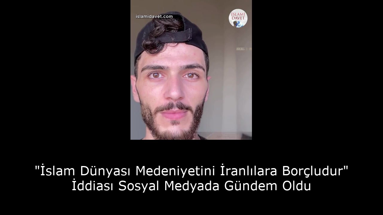"İslam Dünyası Medeniyetini İranlılara Borçludur" İddiası Sosyal Medyada Gündem Oldu 3