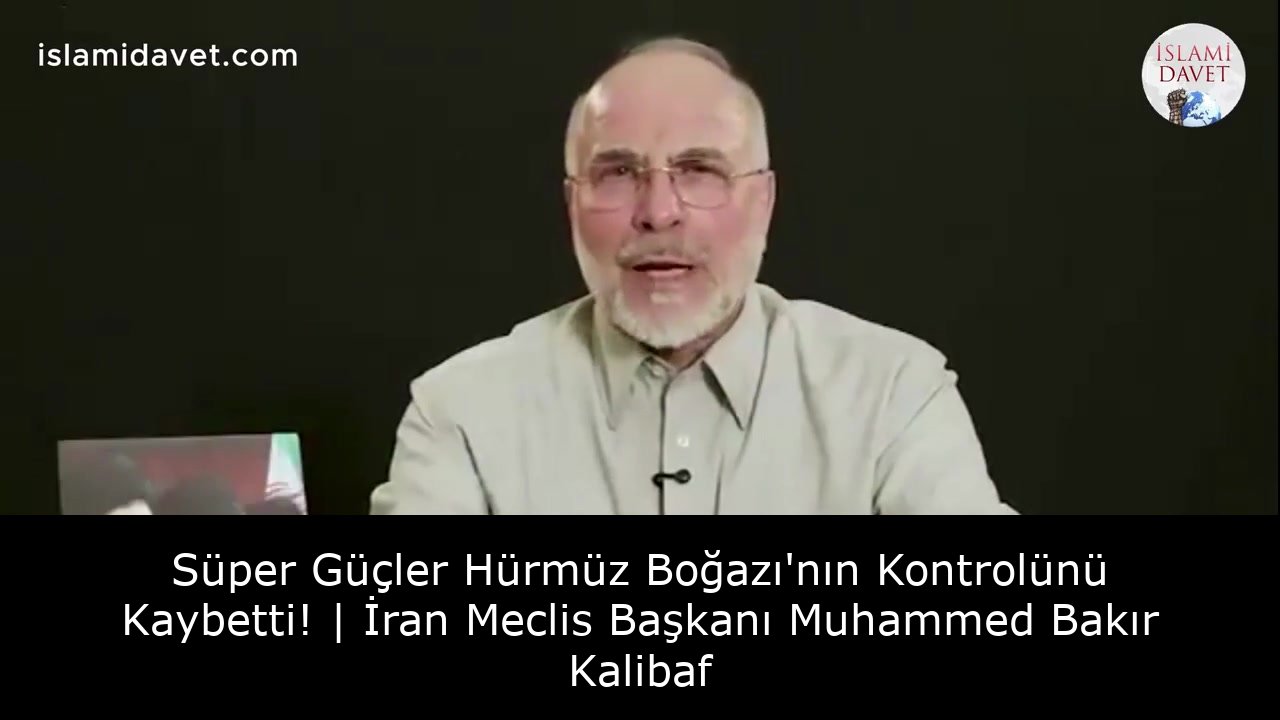 Süper Güçler Hürmüz Boğazı'nın Kontrolünü Kaybetti! | İran Meclis Başkanı Muhammed Bakır Kalibaf 16