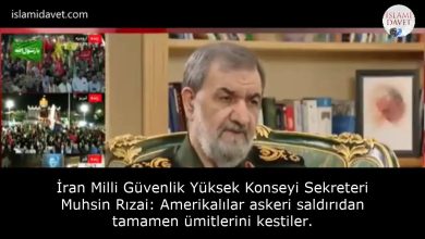 İran Milli Güvenlik Yüksek Konseyi Sekreteri Muhsin Rızai: Amerikalılar askeri saldırıdan tamamen ümitlerini kestiler. 7
