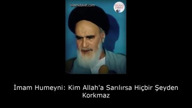 İmam Humeyni: Kim Allah'a Sarılırsa Hiçbir Şeyden Korkmaz 9