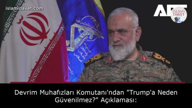 Devrim Muhafızları Komutanı'ndan "Trump'a Neden Güvenilmez?" Açıklaması: 2