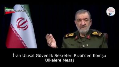 İran Ulusal Güvenlik Sekreteri Rızai'den Komşu Ülkelere Mesaj 3