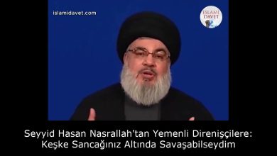 Seyyid Hasan Nasrallah'tan Yemenli Direnişçilere: Keşke Sancağınız Altında Savaşabilseydim 13
