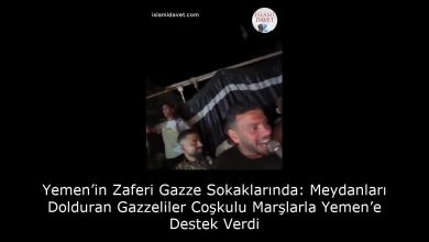 Yemen’in Zaferi Gazze Sokaklarında: Meydanları Dolduran Gazzeliler Coşkulu Marşlarla Yemen’e Destek Verdi 7