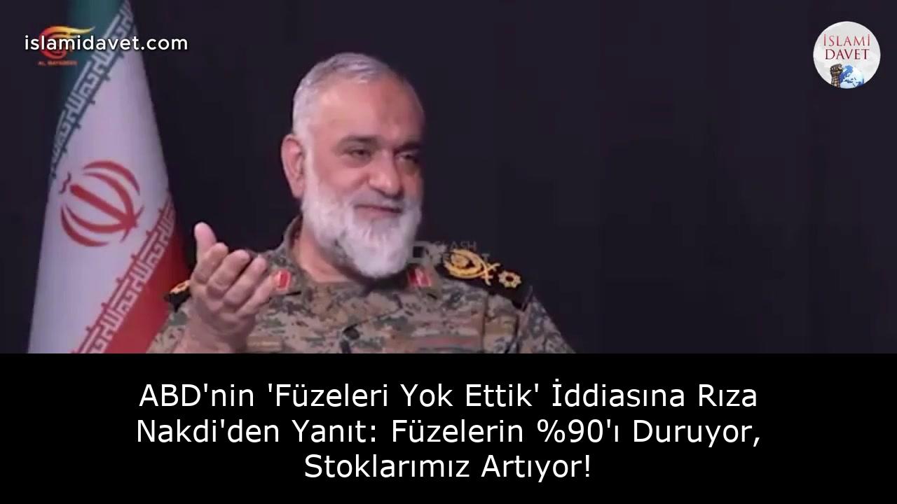 ABD'nin 'Füzeleri Yok Ettik' İddiasına Rıza Nakdi'den Yanıt: Füzelerin'ı Duruyor, Stoklarımız Artıyor! 11
