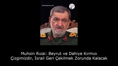 Muhsin Rızai: Beyrut ve Dahiye Kırmızı Çizgimizdir, İsrail Geri Çekilmek Zorunda Kalacak 6