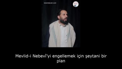Mevlid-i Nebevî’yi engellemek için şeytani bir plan 8
