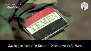 Gazze'den Yemen'e Selam: 'Direniş ve Vefa Marşı' 24