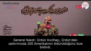 General Nakdi: Ürdün Kızılhaçı, Ürdün'deki saldırımızda 200 Amerikalının öldürüldüğünü bize bildirdi. 1