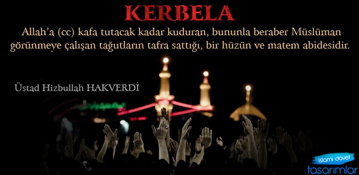 Kerbela, bir hüzün ve matem abidesidir